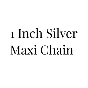 1 Inch Silver Maxi Chain