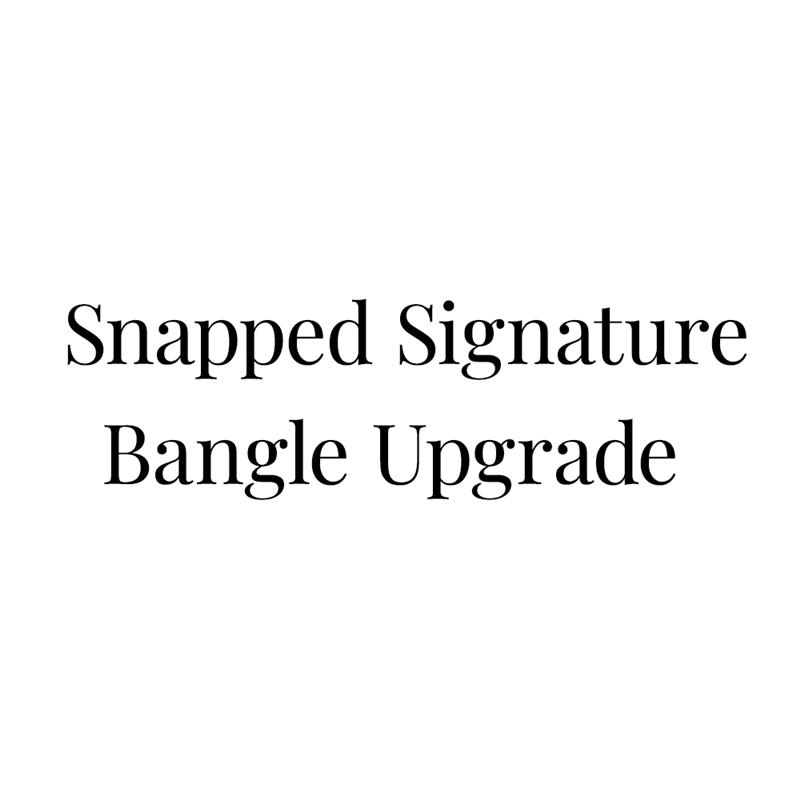 Snapped Sig Bangle Upgrade