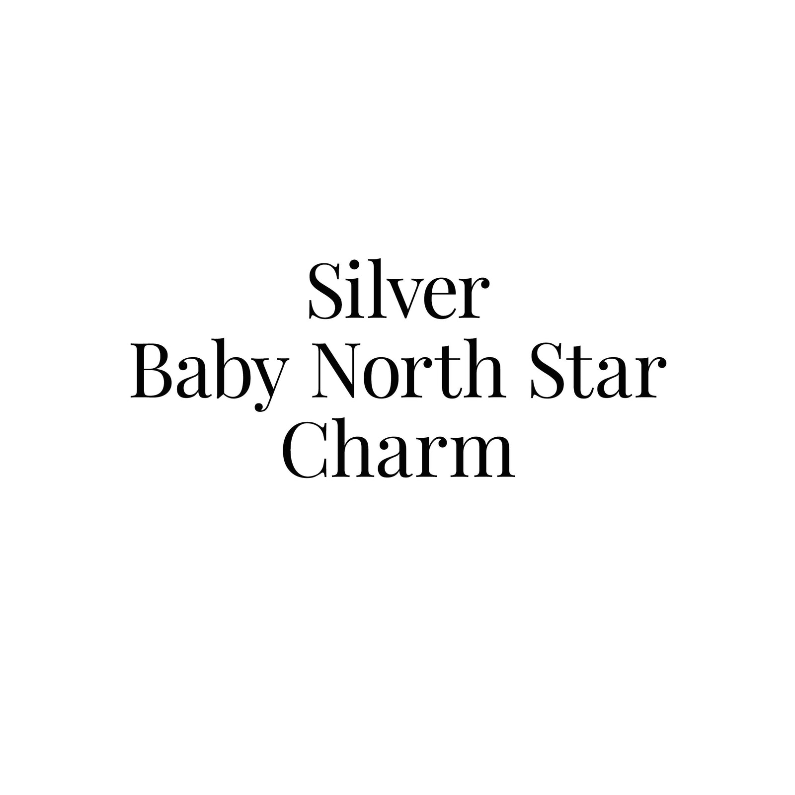 Silver Baby North Star Charm