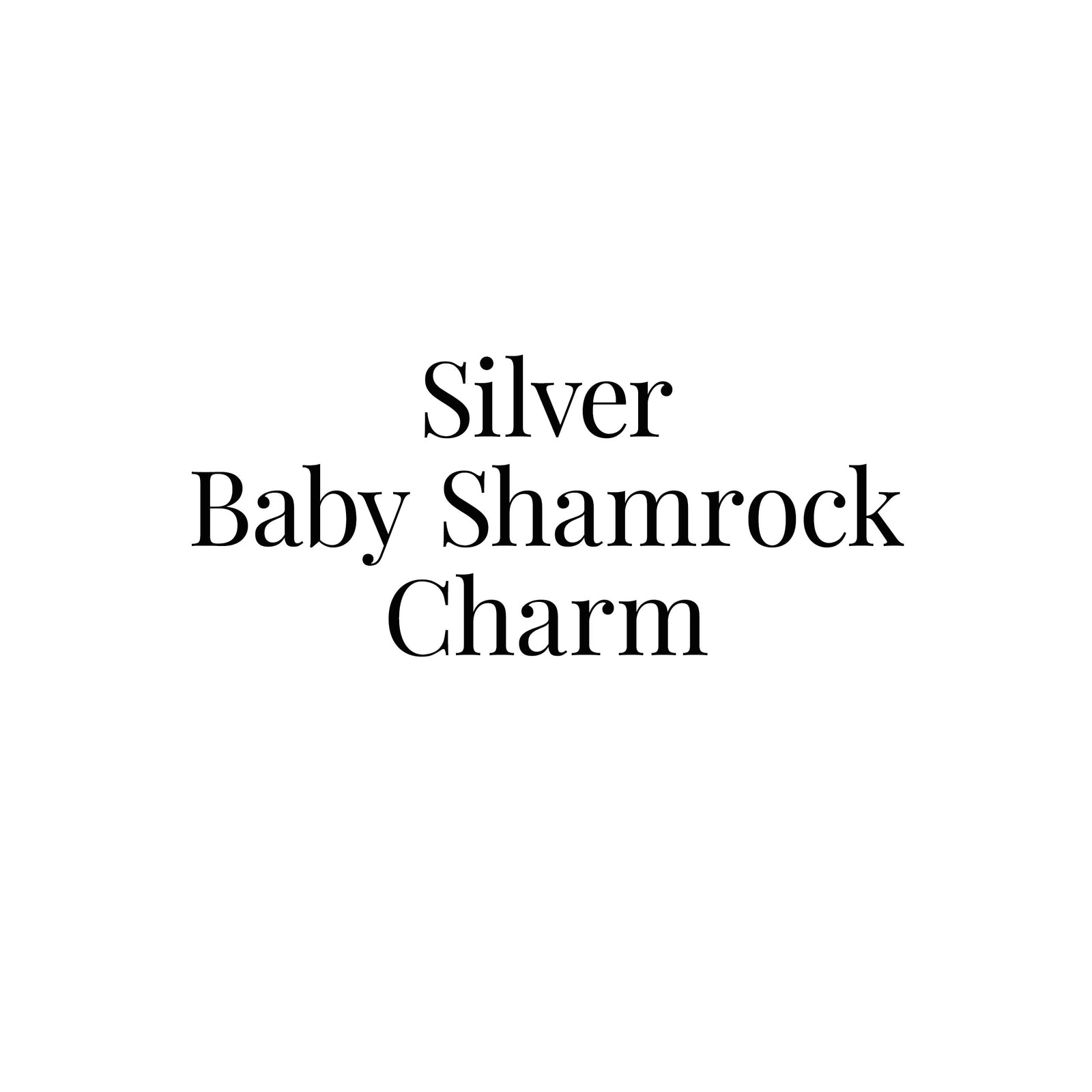 Silver Baby Shamrock Charm