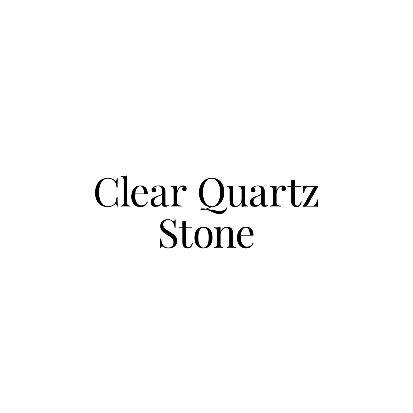 Clear Quartz Stone
