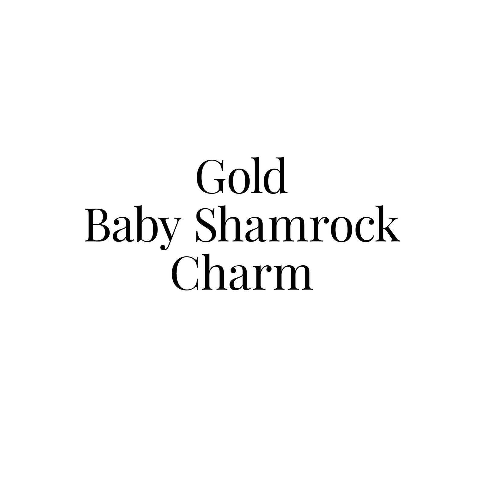 Gold Baby Shamrock Charm