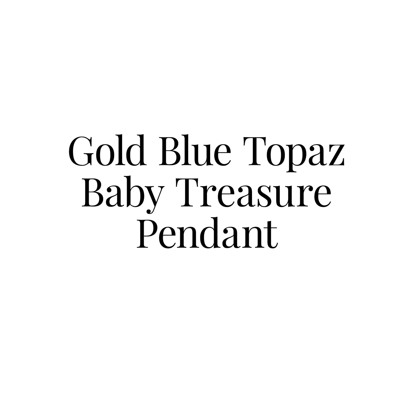 Gold Blue Topaz Baby Treasure Pendant
