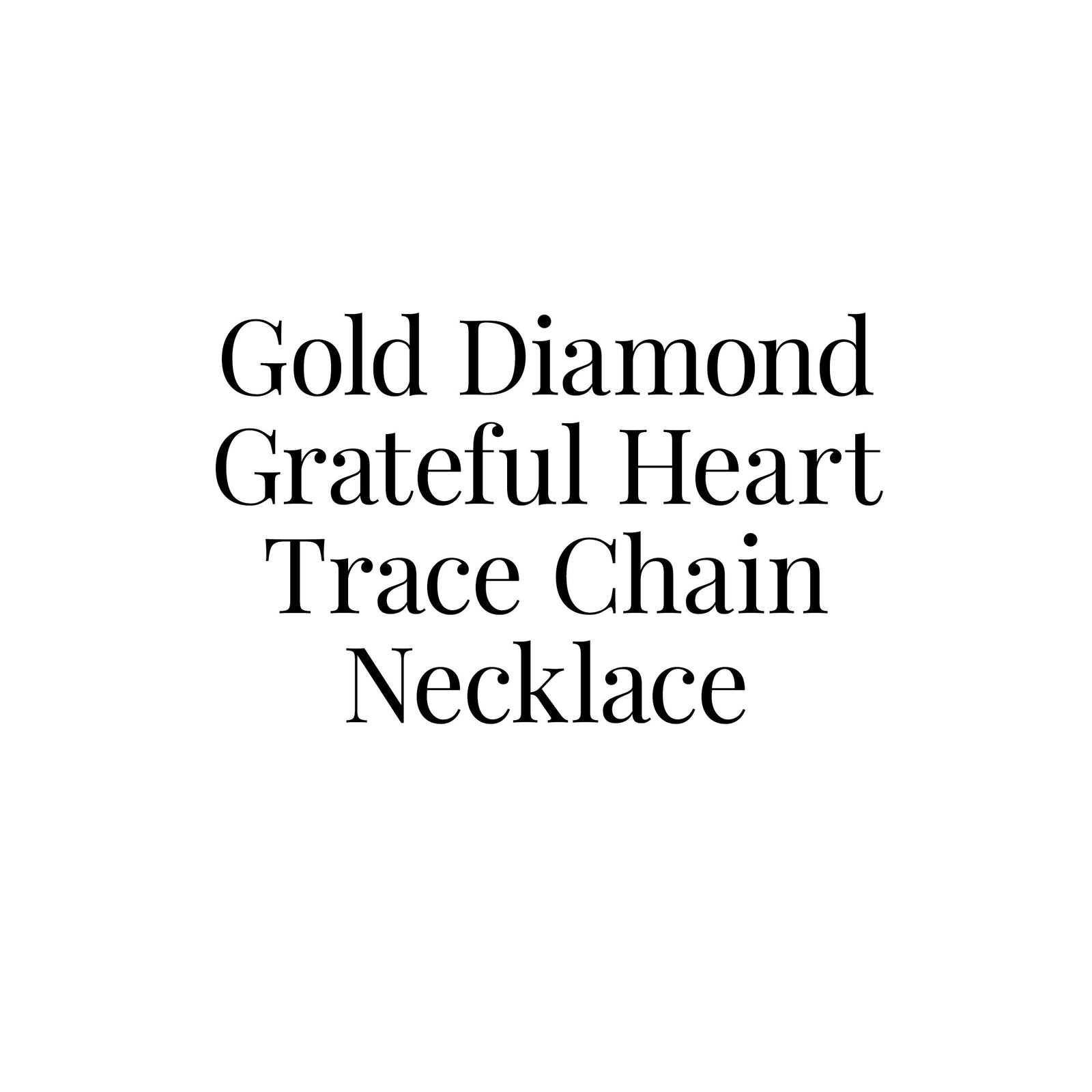 Gold Diamond Grateful Heart Trace Chain Necklace
