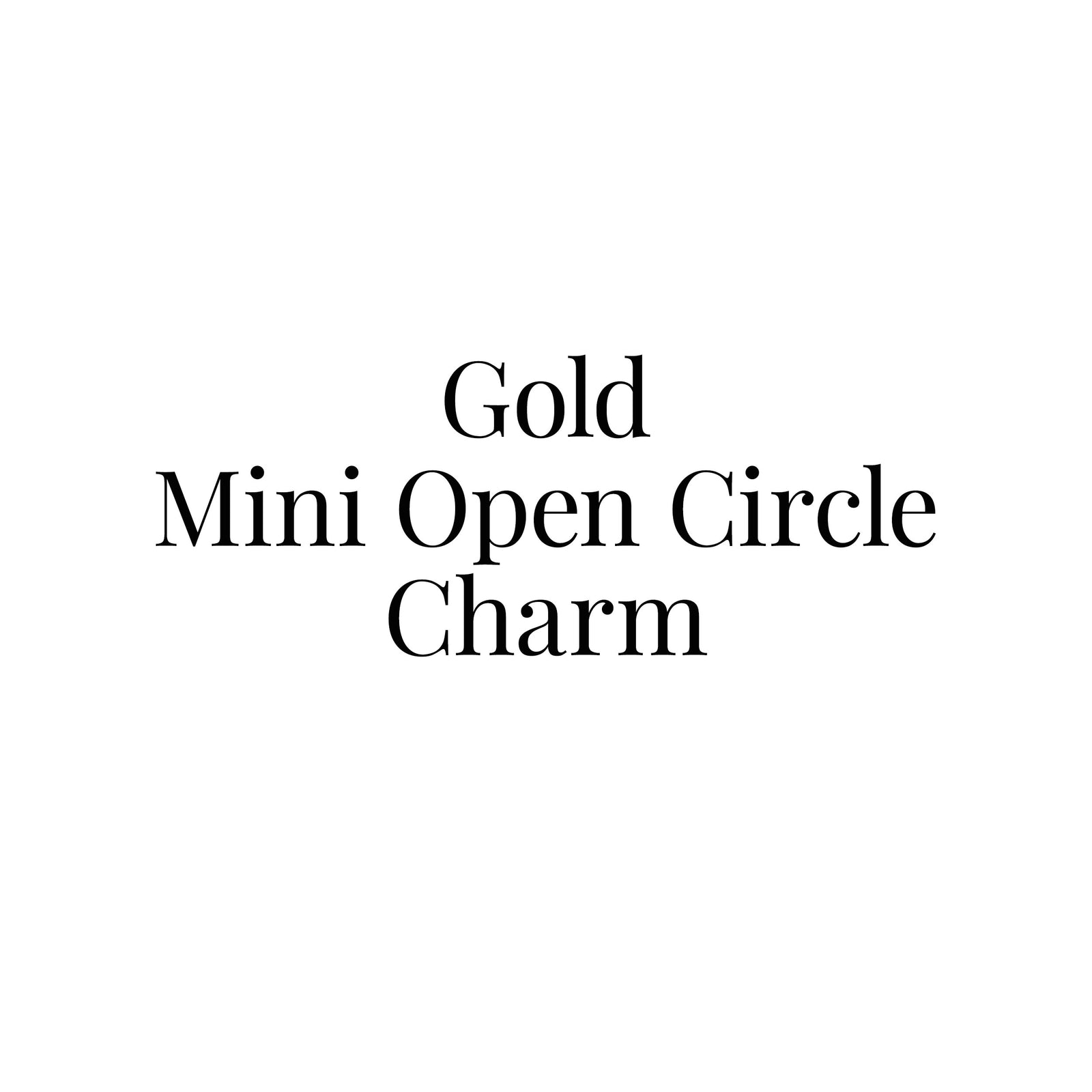 Gold Mini Open Circle Charm
