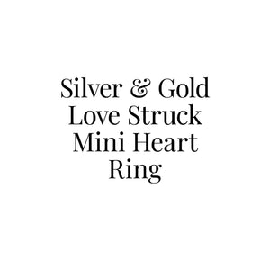Silver & Gold Mini Heart Love Struck Ring