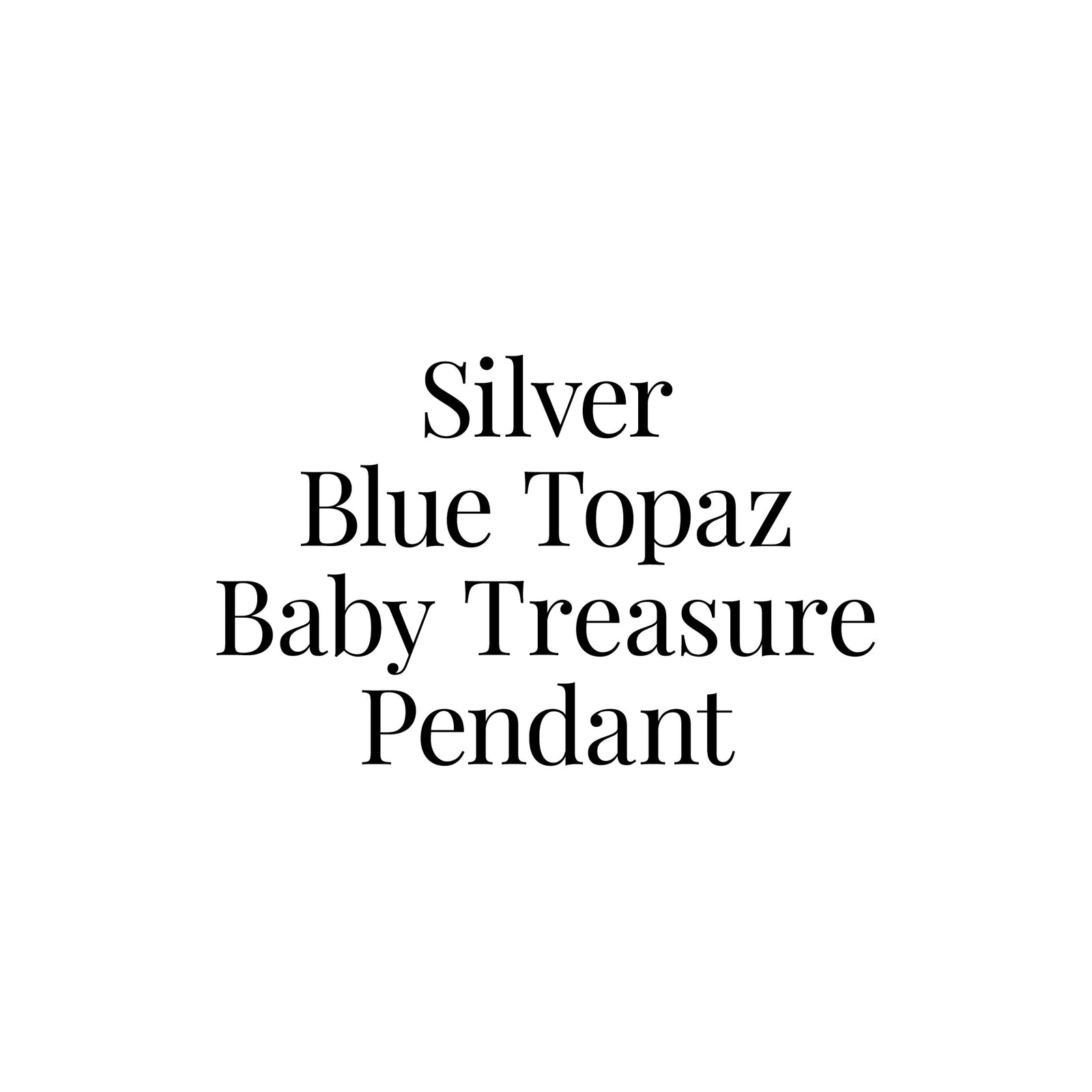 Silver Blue Topaz Baby Treasure Pendant